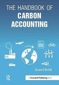 The Handbook Of Carbon Accounting: How To Bring Values Life Your Business