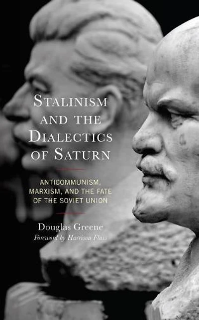 Stalinism and the Dialectics of Saturn: Anticommunism, Marxism, Fate Soviet Union