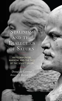 Stalinism and the Dialectics of Saturn: Anticommunism, Marxism, Fate Soviet Union