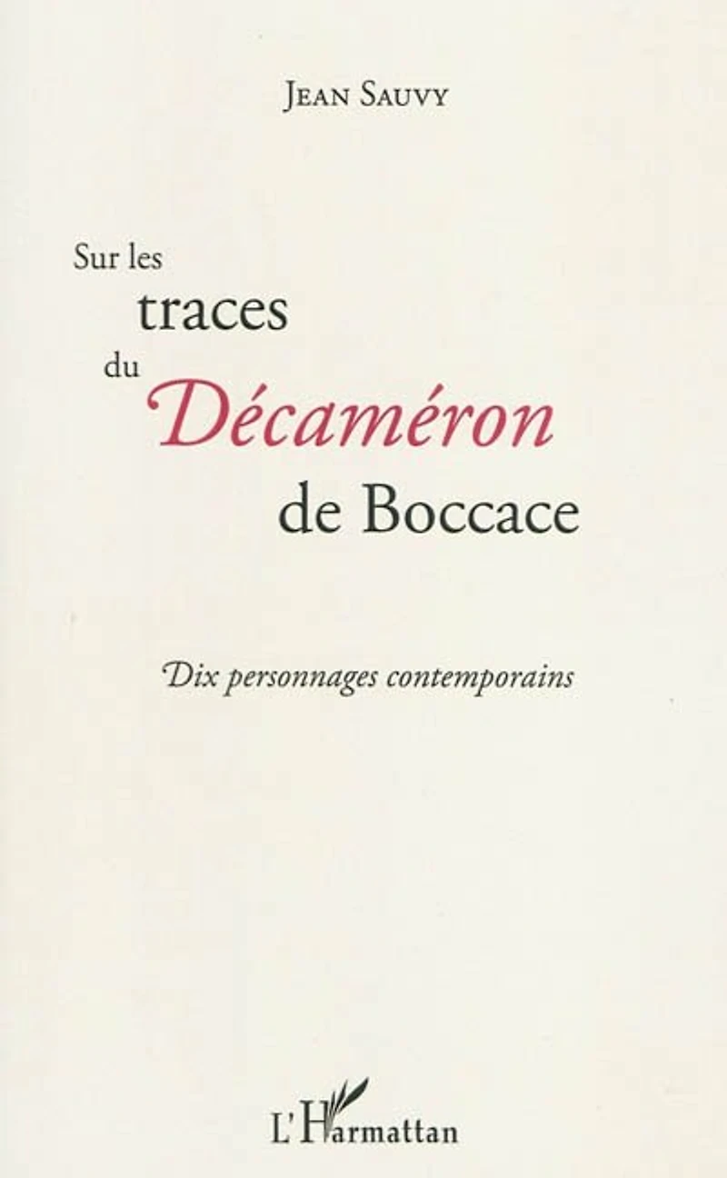 Sur les traces du Décaméron de Boccace: dix personnages contemporains