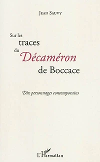 Sur les traces du Décaméron de Boccace: dix personnages contemporains