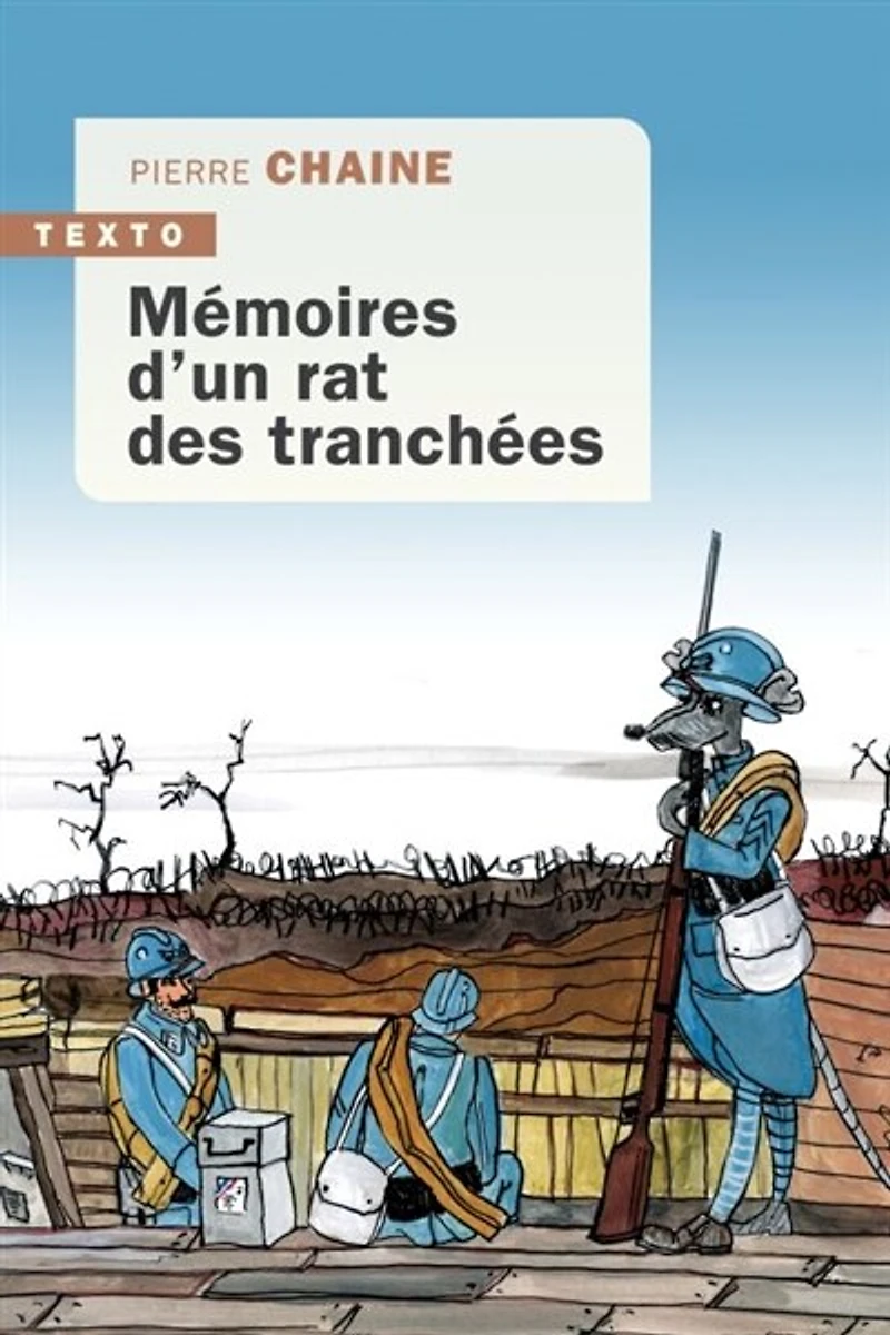 Mémoires d'un rat des tranchées ; Commentaires de Ferdinand, ancien rat de tranchées