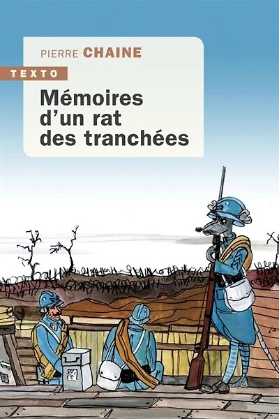 Mémoires d'un rat des tranchées ; Commentaires de Ferdinand, ancien rat de tranchées