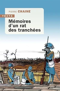 Mémoires d'un rat des tranchées ; Commentaires de Ferdinand, ancien rat de tranchées