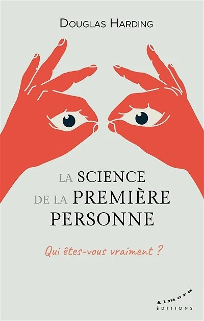 la science de première personne: qui êtes-vous vraiment ?