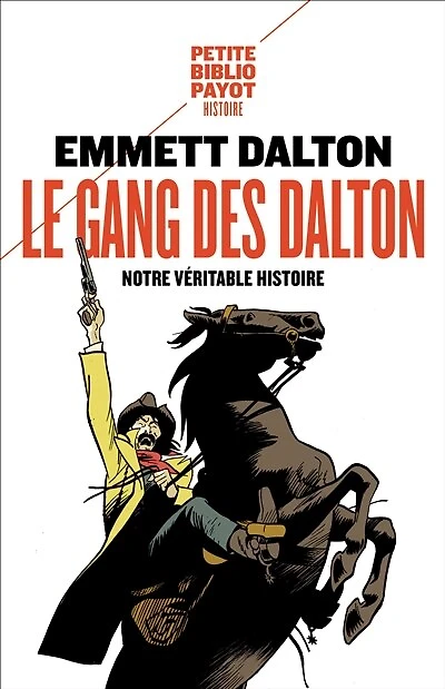 Le gang des Dalton: notre véritable histoire