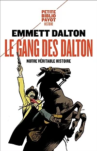 Le gang des Dalton: notre véritable histoire