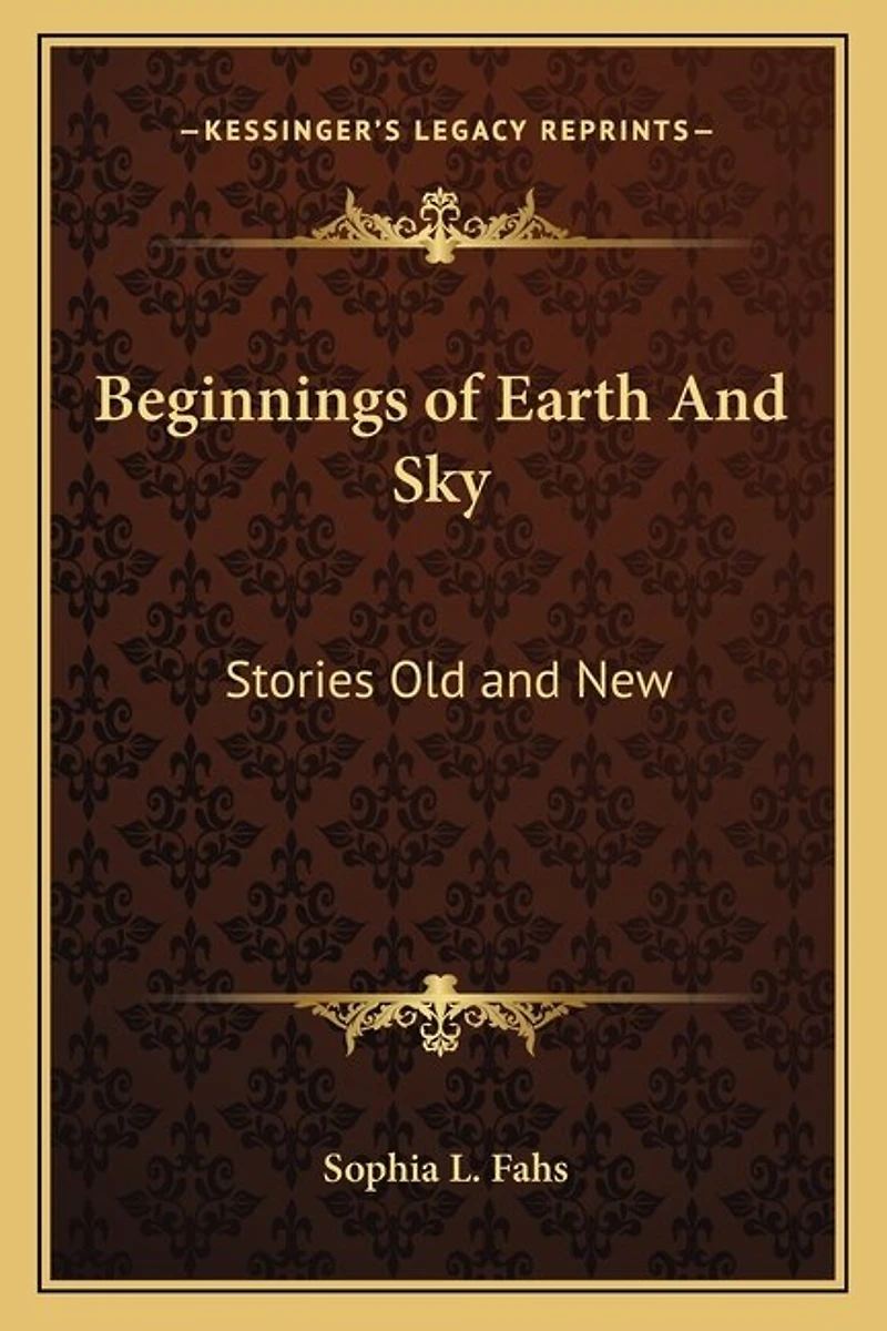 Beginnings of Earth And Sky: Stories Old and New