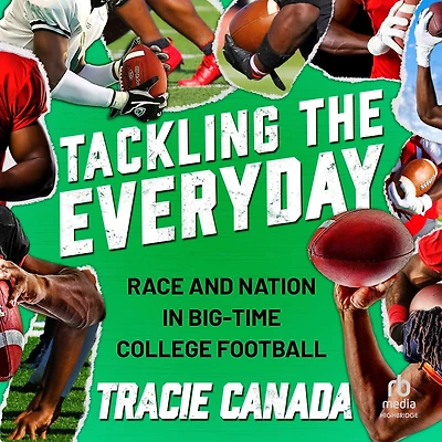 Tackling The Everyday: Race and Nation Big-Time College Football