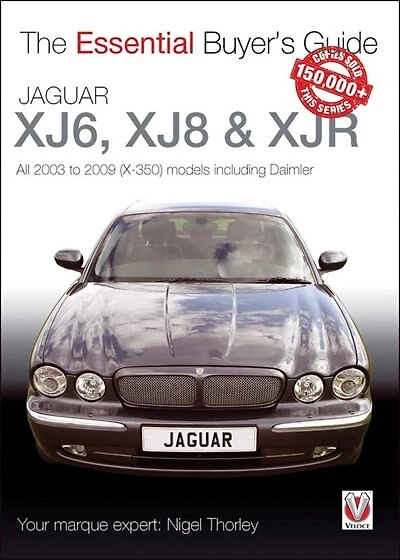 Jaguar XJ6, XJ8 & XJR: All 2003 to 2009 (X-350) models including Daimler