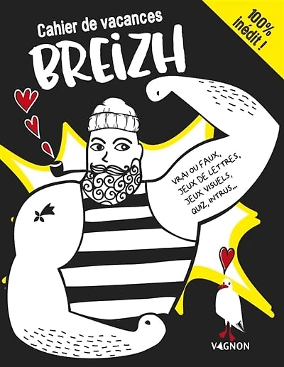 Cahier de vacances Breizh: vrai ou faux, jeux de lettres, jeux visuels, quiz, intrus...