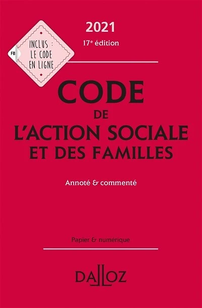 Code de l'action sociale et des familles 2021: annoté & commenté