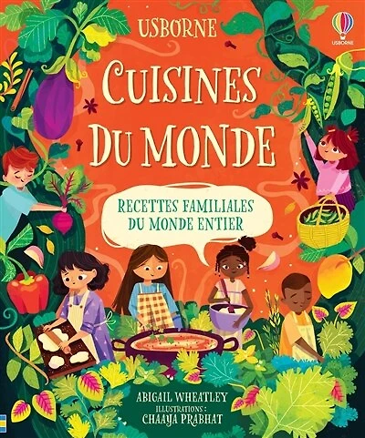 Cuisines du monde: recettes familiales du monde entier