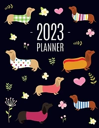 Dachshund Planner 2023: Funny Dog Monthly Agenda January-December Organizer (12 Months) Cute Puppy Scheduler with Flowers & Pretty Pink Hearts