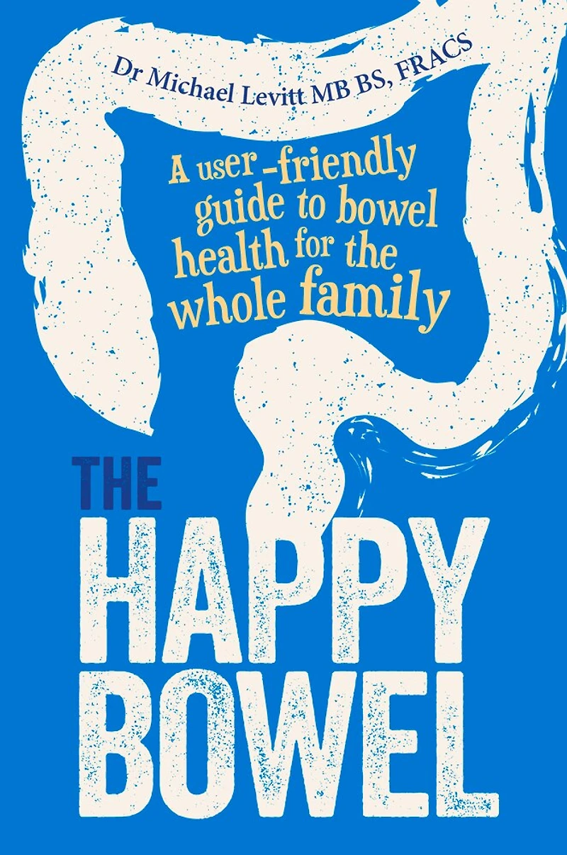 the Happy Bowel: A user-friendly guide to bowel health for whole family
