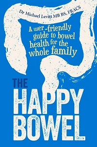 the Happy Bowel: A user-friendly guide to bowel health for whole family