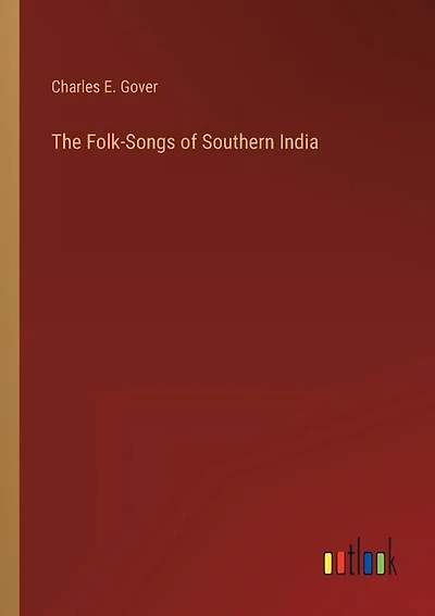 The Folk-Songs of Southern India