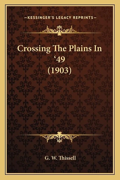 Crossing The Plains In '49 (1903)