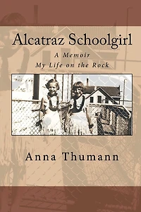 Alcatraz Schoolgirl: A Memior