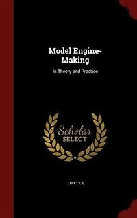 Model Engine-Making: In Theory and Practice