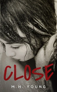 Close: A New Adult Thriller