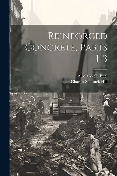 Reinforced Concrete, Parts 1-3