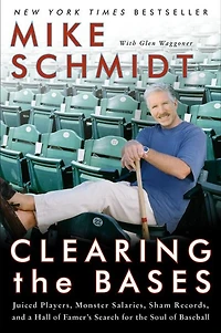 Clearing the Bases: Juiced Players, Monster Salaries, Sham Records, and a Hall of Famer's Search for Soul Baseball