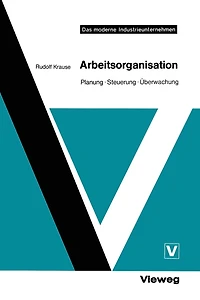 Arbeitsorganisation: Planung - Steuerung - Überwachung