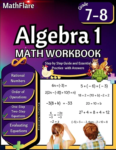 Algebra 1 Workbook 7th and 8th Grade: Grade 7-8 Algebra 1, Rational Numbers, Order of Operations, Solving One-Step and Two-Step Equations, One-Side Equations