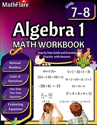 Algebra 1 Workbook 7th and 8th Grade: Grade 7-8 Algebra 1, Rational Numbers, Order of Operations, Solving One-Step and Two-Step Equations, One-Side Equations