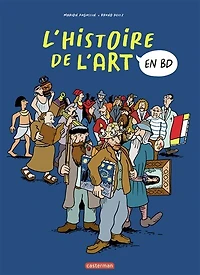 L' histoire de l'art en BD: l'intégrale