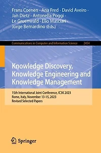 Knowledge Discovery, Engineering and Management: 15th International Joint Conference, IC3K 2023, Rome, Italy, November 13-15, Revised Selected Papers
