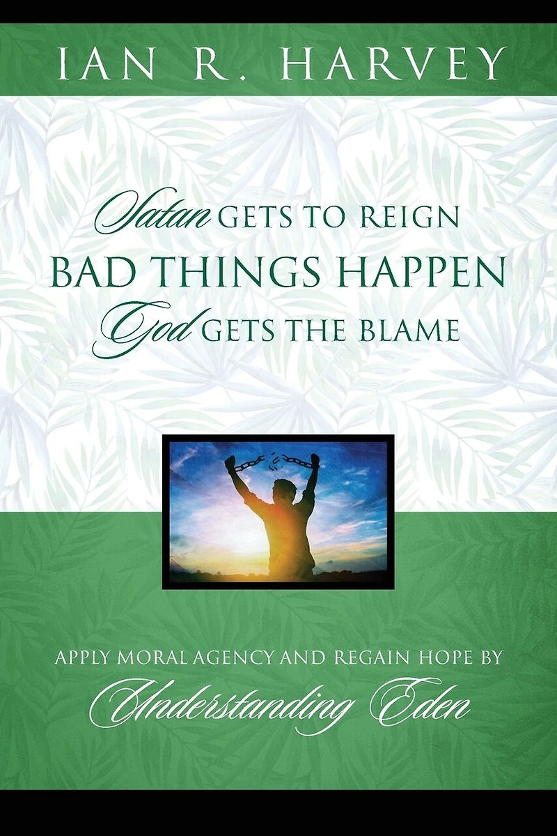 Bad Things Happen: Satan Gets To Reign; God Gets The Blame