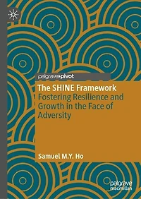 the Shine Framework: Fostering Resilience and Growth Face of Adversity