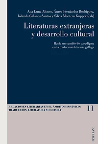 Literaturas extranjeras y desarrollo cultural: Hacia un cambio de paradigma en la traducción literaria gallega