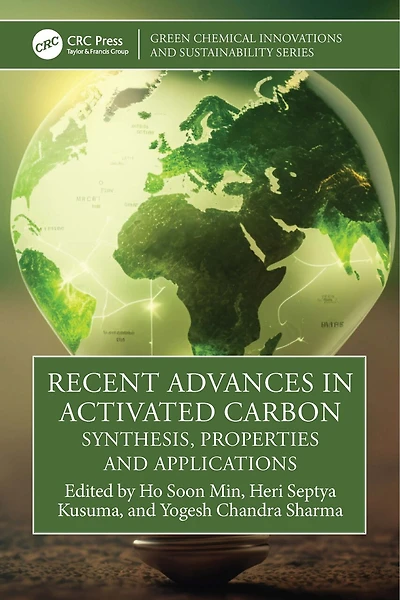 Recent Advances Activated Carbon: Synthesis, Properties and Applications