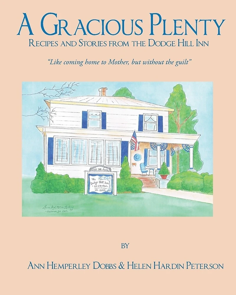 A Gracious Plenty: Recipes and Stories from the Dodge Hill Inn