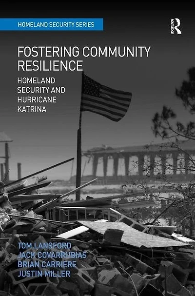 Fostering Community Resilience: Homeland Security And Hurricane Katrina