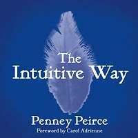 The Intuitive Way Lib/E: Definitive Guide to Increasing Your Awareness