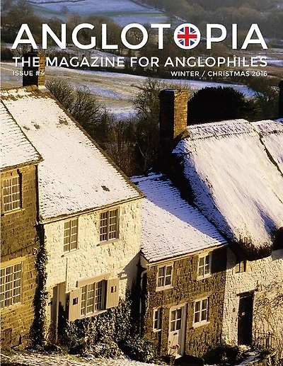 Anglotopia Magazine - Issue #4 - The Christmas Issue, Dorset, Tolkien, Mini Cooper, Christmas In England, And More! - The Anglophile Magazine: The Anglophile Magazine
