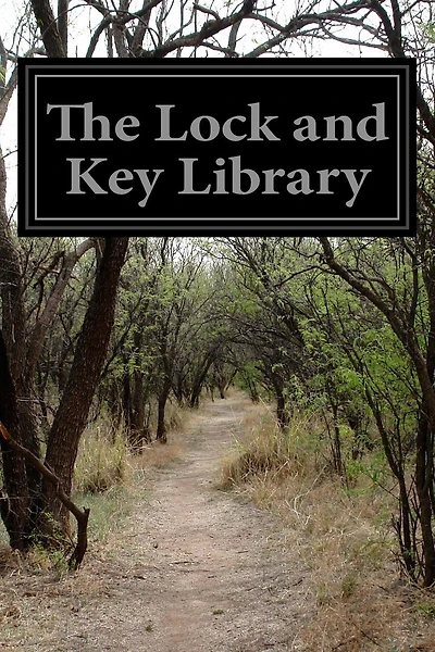 The Lock and Key Library: Classic Mystery and Detective Stories Old Time English