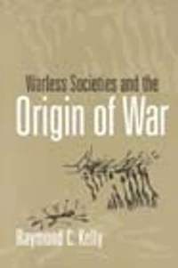 Warless Societies and the Origin of War