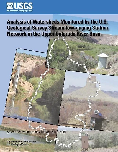 Analysis of Watersheds Monitored by the U.S. Geological Survey Streamflow-gaging Station Network in the Upper Colorado River Basin