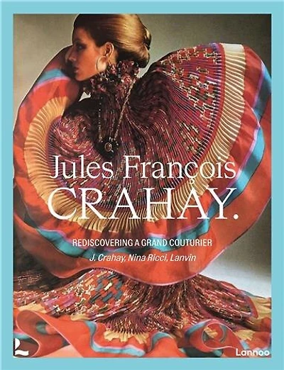 Jules François Crahay: Rediscovering a Grand Couturier