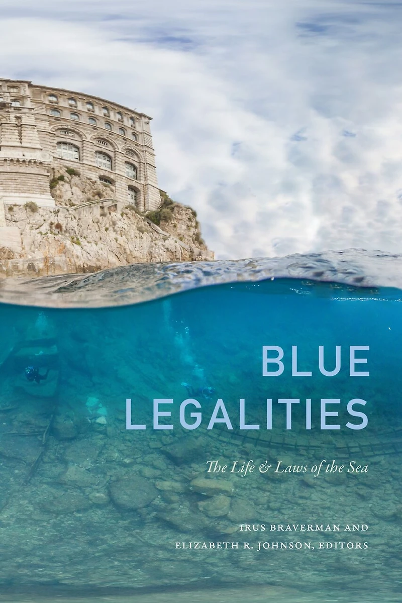 Blue Legalities: the Life and Laws of Sea