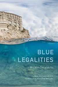 Blue Legalities: the Life and Laws of Sea