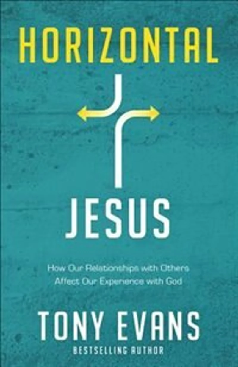 Horizontal Jesus: How Your Connection With Others Deepens Your Relationship With God