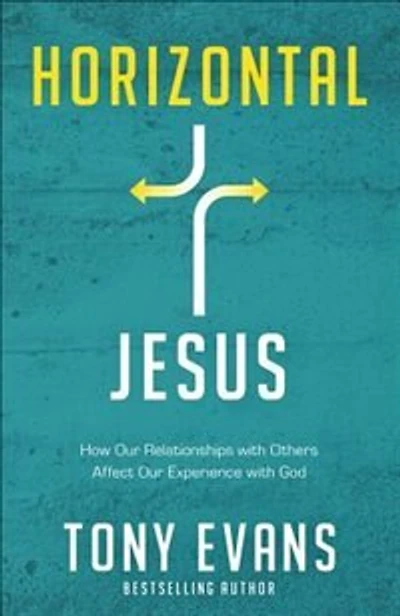 Horizontal Jesus: How Your Connection With Others Deepens Your Relationship With God