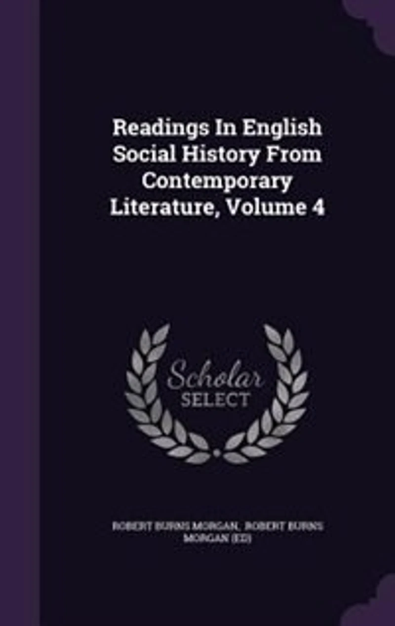 Readings In English Social History From Contemporary Literature, Volume 4
