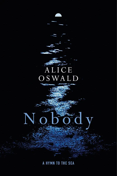 Nobody: A Hymn To The Sea